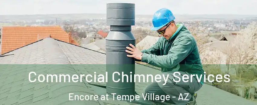 Commercial Chimney Services Encore at Tempe Village - AZ