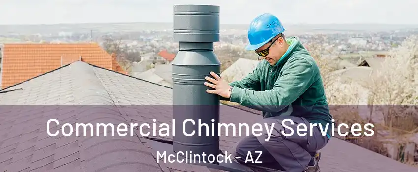 Commercial Chimney Services McClintock - AZ