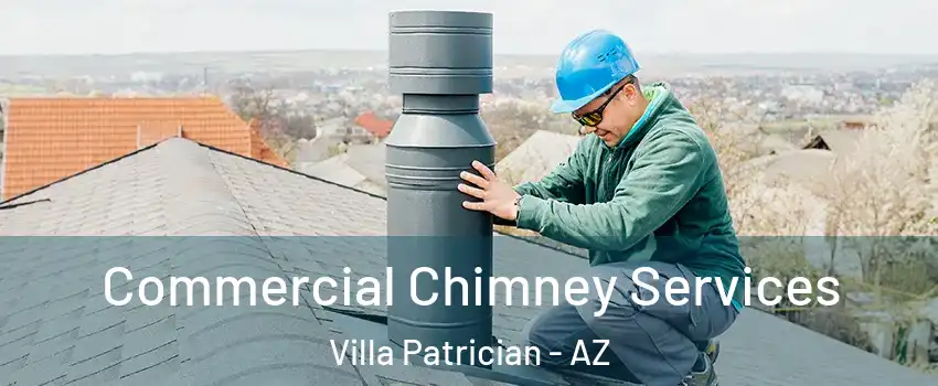 Commercial Chimney Services Villa Patrician - AZ