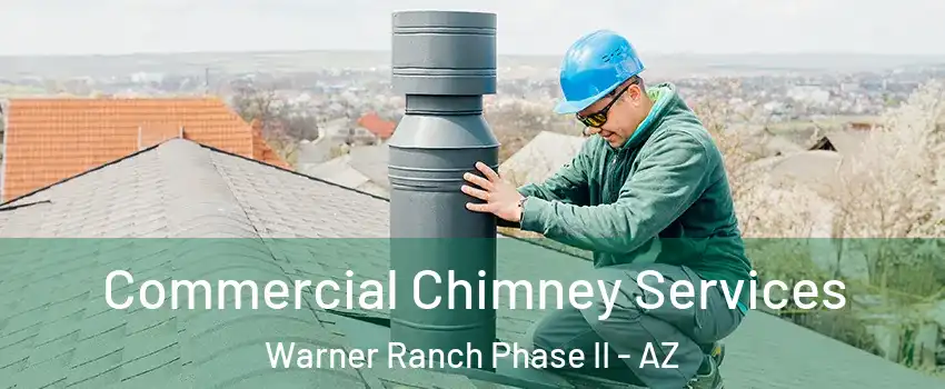 Commercial Chimney Services Warner Ranch Phase II - AZ