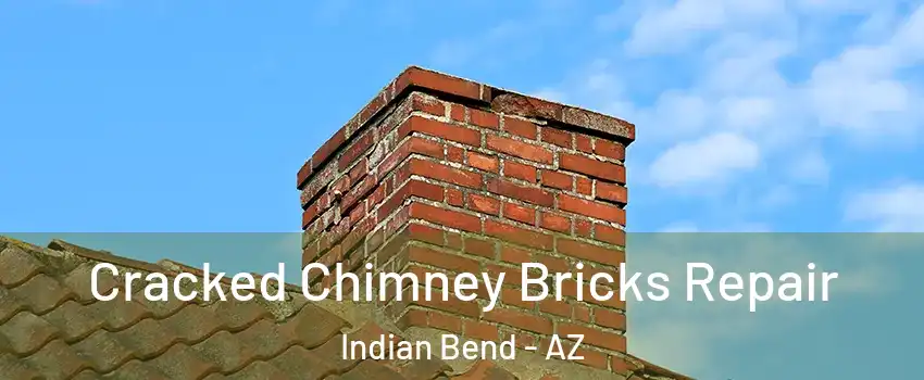 Cracked Chimney Bricks Repair Indian Bend - AZ