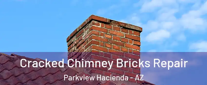 Cracked Chimney Bricks Repair Parkview Hacienda - AZ