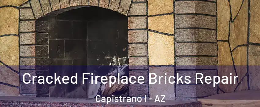 Cracked Fireplace Bricks Repair Capistrano I - AZ