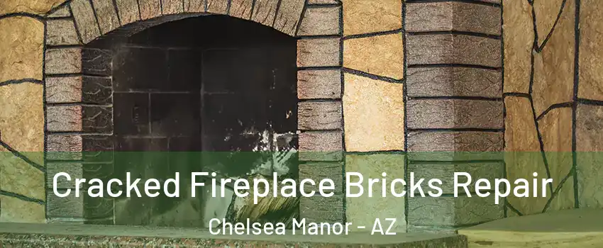 Cracked Fireplace Bricks Repair Chelsea Manor - AZ