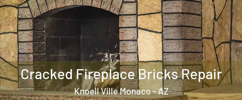 Cracked Fireplace Bricks Repair Knoell Ville Monaco - AZ