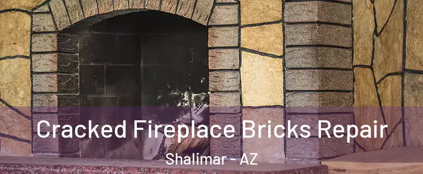 Cracked Fireplace Bricks Repair Shalimar - AZ