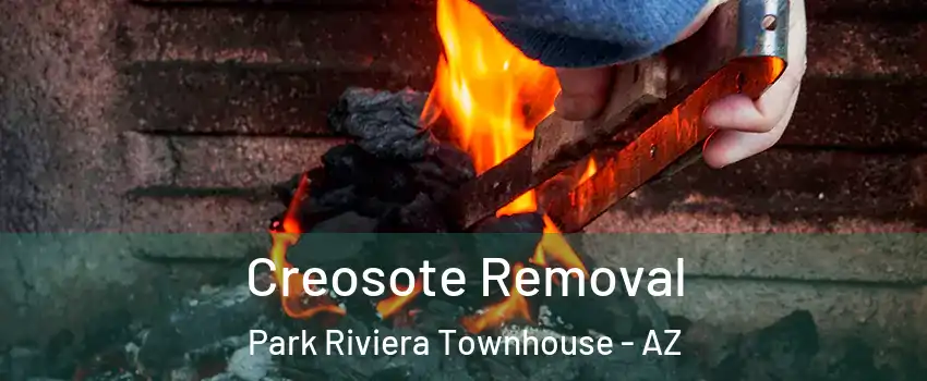 Creosote Removal Park Riviera Townhouse - AZ