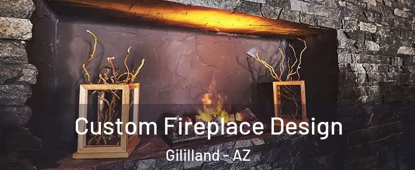 Custom Fireplace Design Gililland - AZ