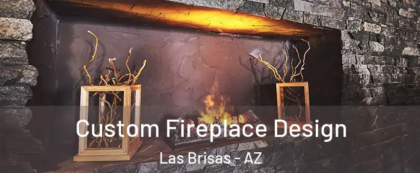 Custom Fireplace Design Las Brisas - AZ
