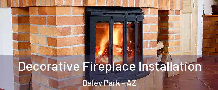 Decorative Fireplace Installation Daley Park - AZ