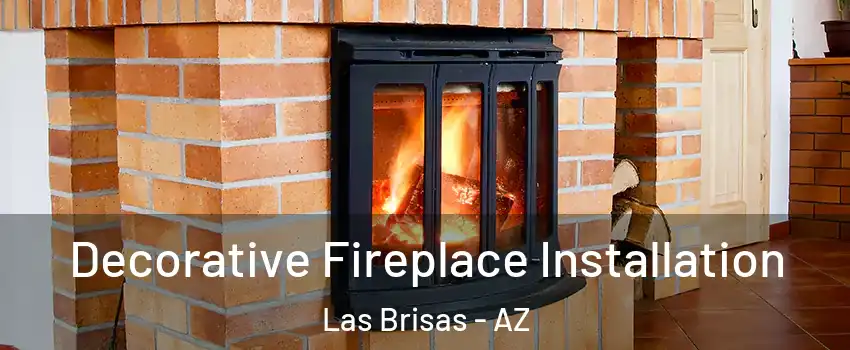 Decorative Fireplace Installation Las Brisas - AZ