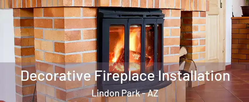 Decorative Fireplace Installation Lindon Park - AZ