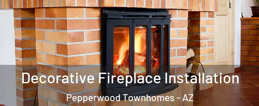 Decorative Fireplace Installation Pepperwood Townhomes - AZ