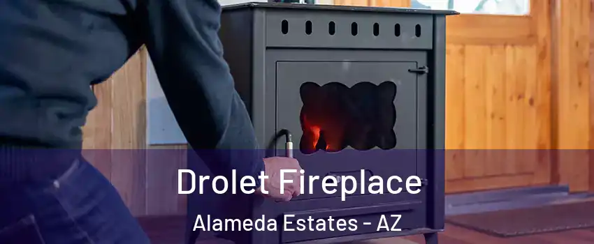Drolet Fireplace Alameda Estates - AZ