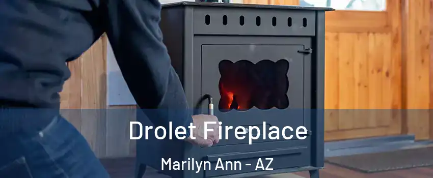 Drolet Fireplace Marilyn Ann - AZ