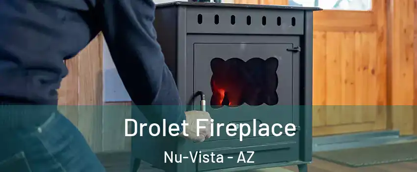 Drolet Fireplace Nu-Vista - AZ