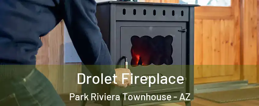 Drolet Fireplace Park Riviera Townhouse - AZ