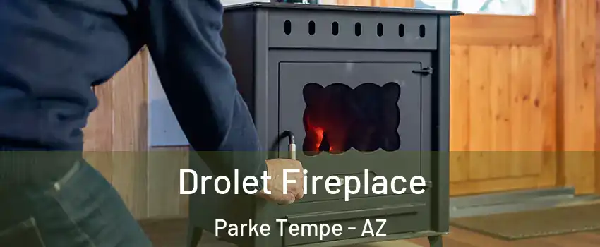 Drolet Fireplace Parke Tempe - AZ