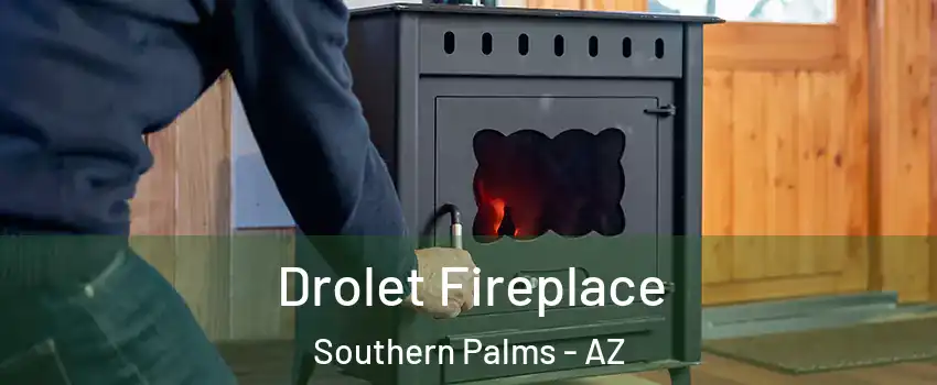 Drolet Fireplace Southern Palms - AZ