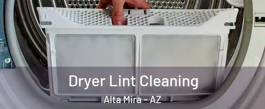 Dryer Lint Cleaning Alta Mira - AZ