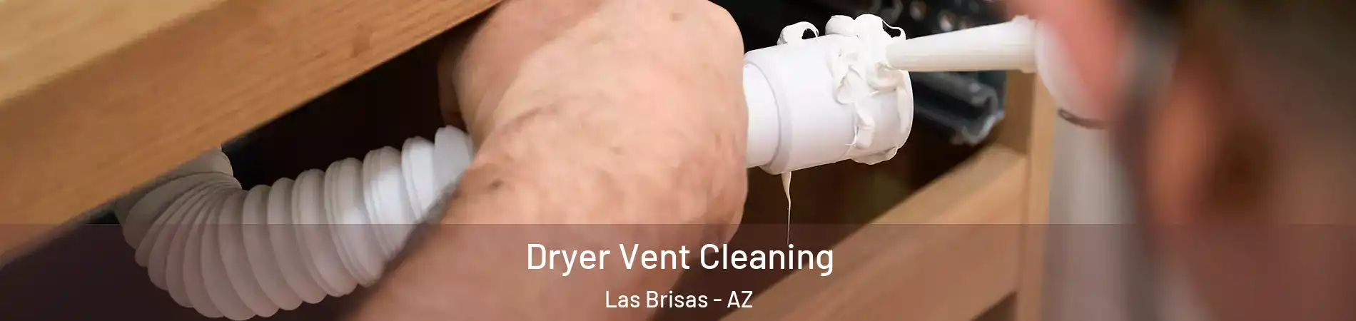 Dryer Vent Cleaning Las Brisas - AZ