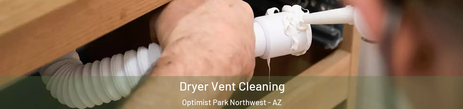 Dryer Vent Cleaning Optimist Park Northwest - AZ