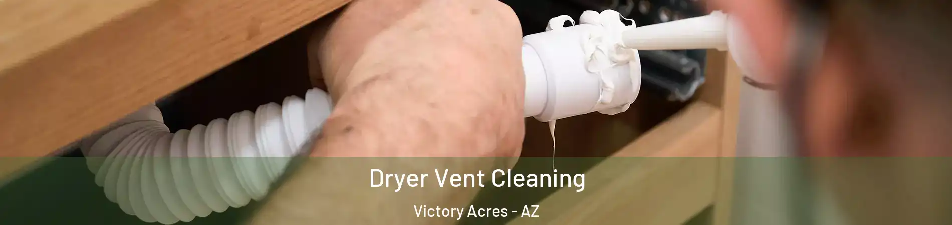 Dryer Vent Cleaning Victory Acres - AZ