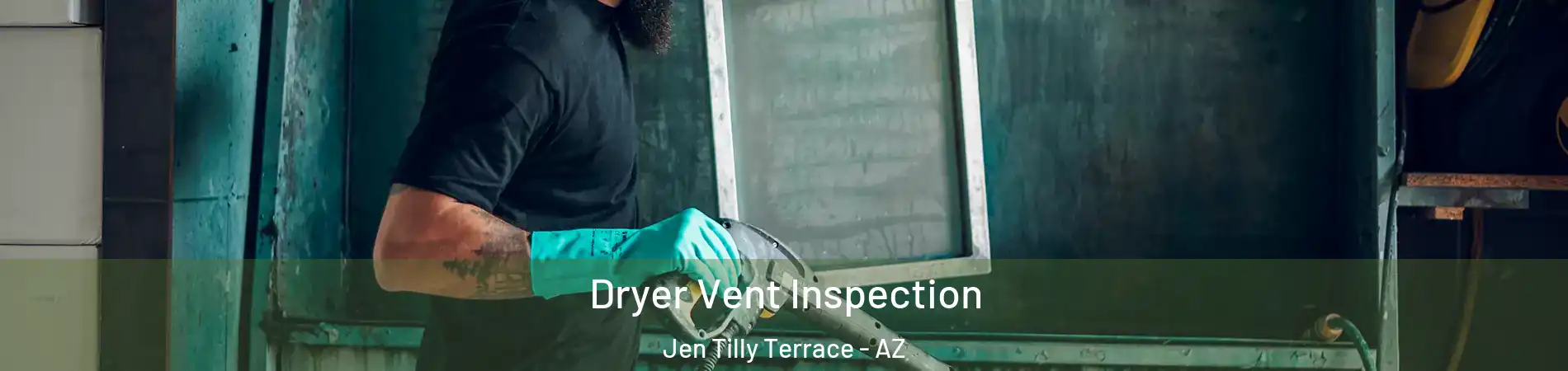 Dryer Vent Inspection Jen Tilly Terrace - AZ