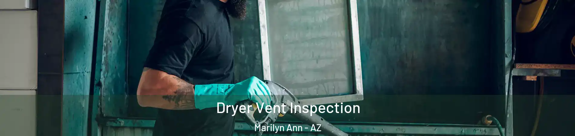 Dryer Vent Inspection Marilyn Ann - AZ