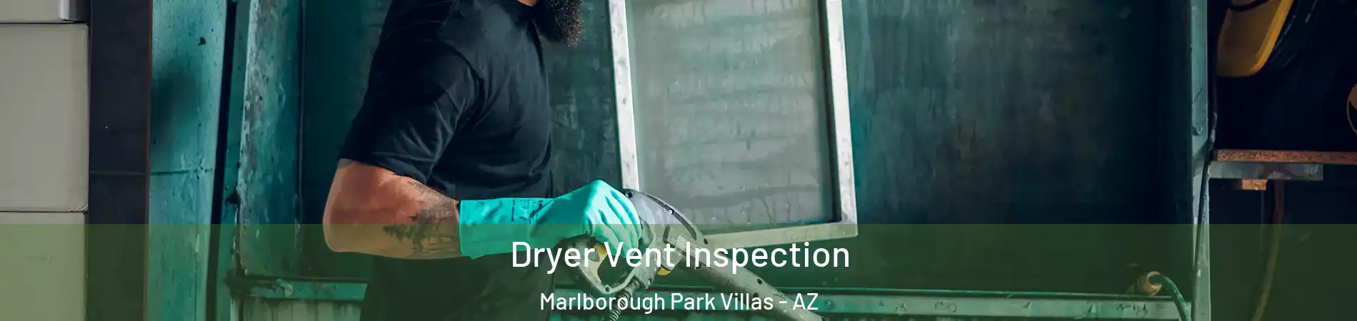 Dryer Vent Inspection Marlborough Park Villas - AZ