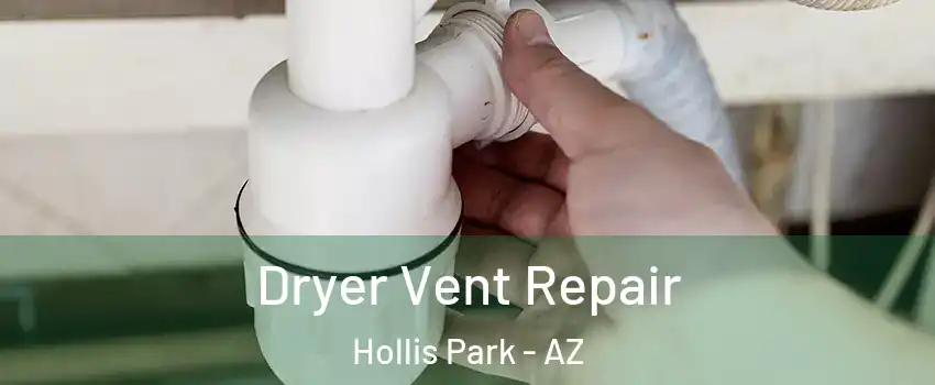 Dryer Vent Repair Hollis Park - AZ