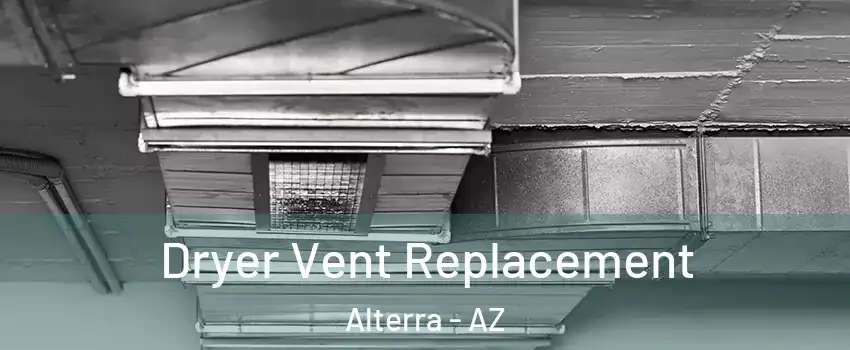 Dryer Vent Replacement Alterra - AZ