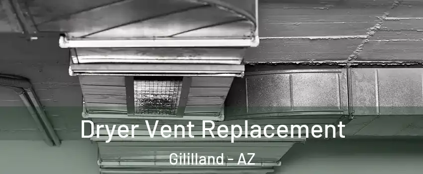 Dryer Vent Replacement Gililland - AZ