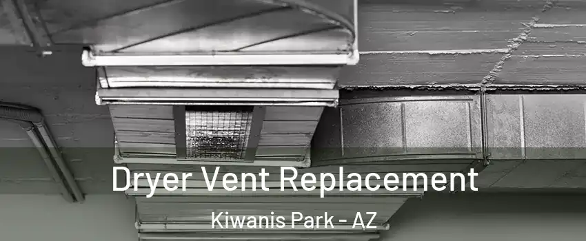 Dryer Vent Replacement Kiwanis Park - AZ
