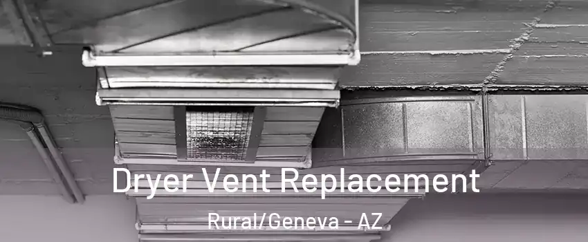 Dryer Vent Replacement Rural/Geneva - AZ