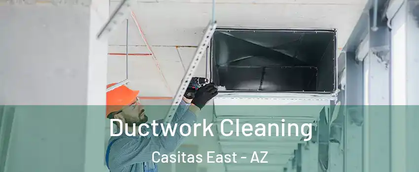Ductwork Cleaning Casitas East - AZ