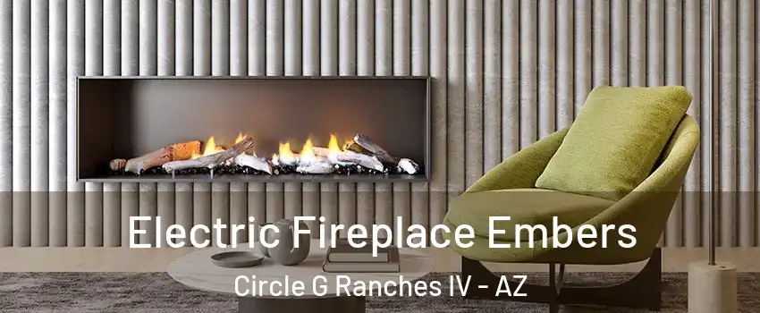 Electric Fireplace Embers Circle G Ranches IV - AZ