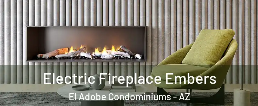 Electric Fireplace Embers El Adobe Condominiums - AZ