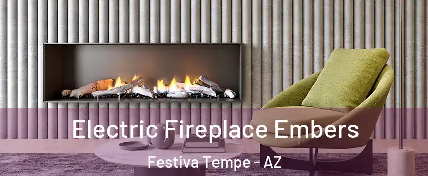 Electric Fireplace Embers Festiva Tempe - AZ