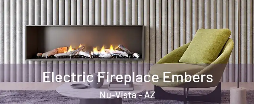 Electric Fireplace Embers Nu-Vista - AZ