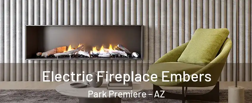 Electric Fireplace Embers Park Premiere - AZ