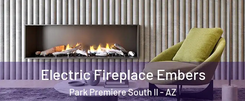 Electric Fireplace Embers Park Premiere South II - AZ