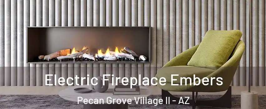 Electric Fireplace Embers Pecan Grove Village II - AZ