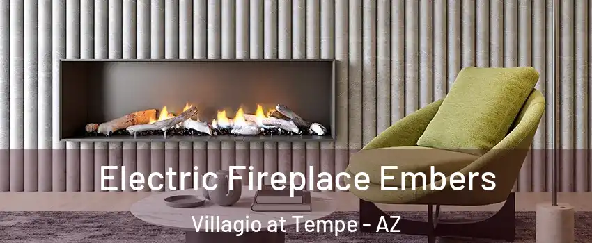 Electric Fireplace Embers Villagio at Tempe - AZ