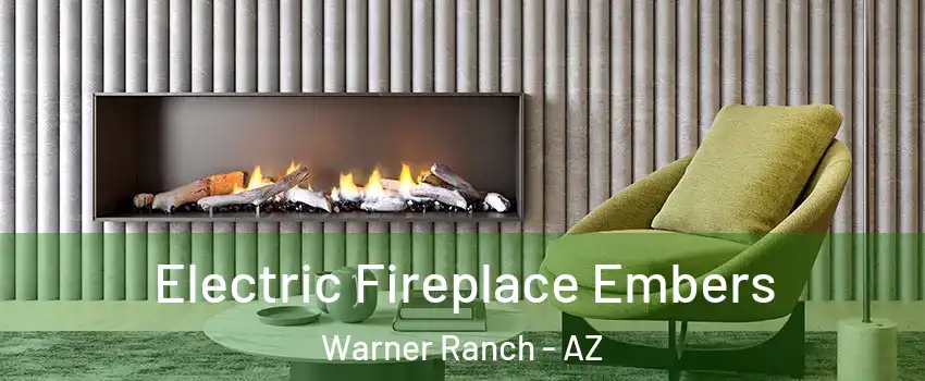 Electric Fireplace Embers Warner Ranch - AZ