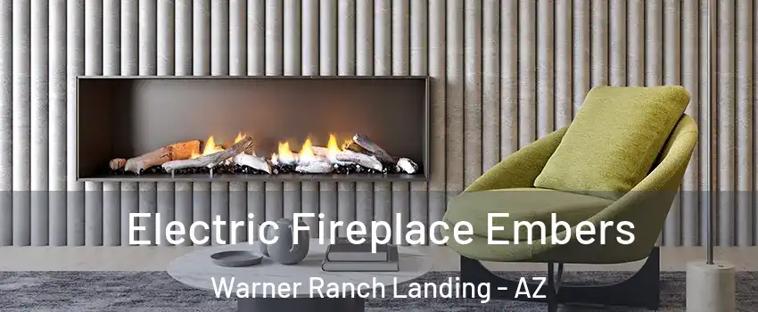 Electric Fireplace Embers Warner Ranch Landing - AZ