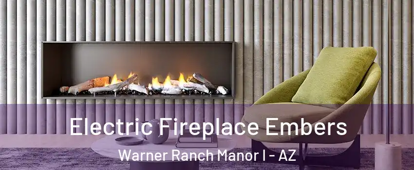 Electric Fireplace Embers Warner Ranch Manor I - AZ