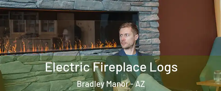 Electric Fireplace Logs Bradley Manor - AZ