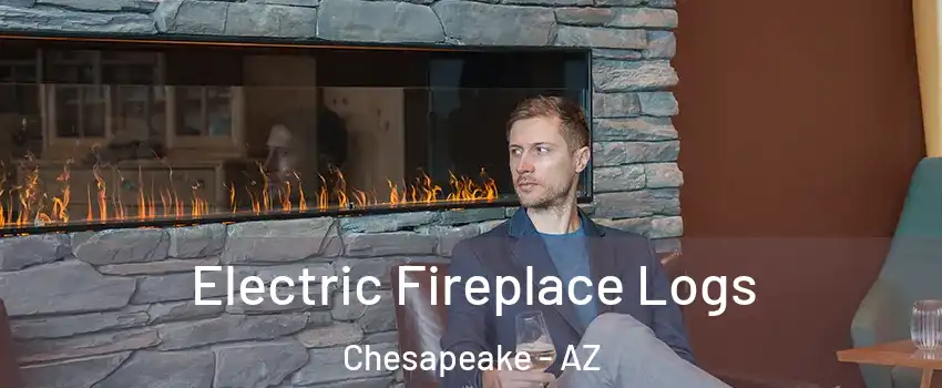 Electric Fireplace Logs Chesapeake - AZ