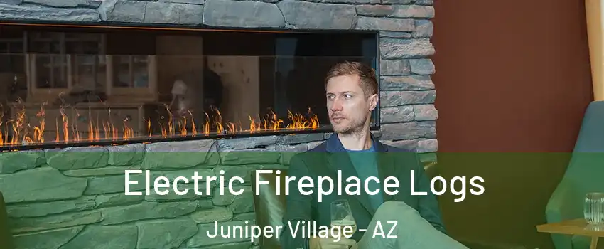 Electric Fireplace Logs Juniper Village - AZ